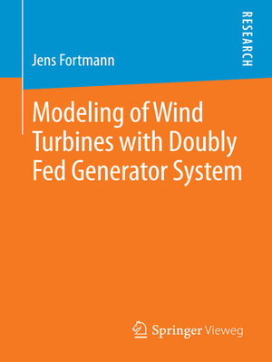cover image of Modeling of Wind Turbines with Doubly Fed Generator System